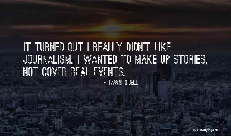 Tawni O'Dell Quotes 1905325