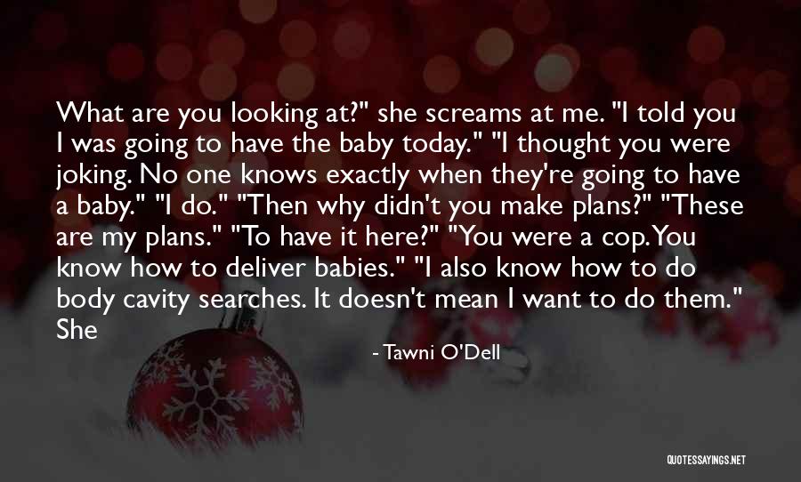 Tawni O'Dell Quotes 2185569 Tawni O'Dell Quotes 2185569
