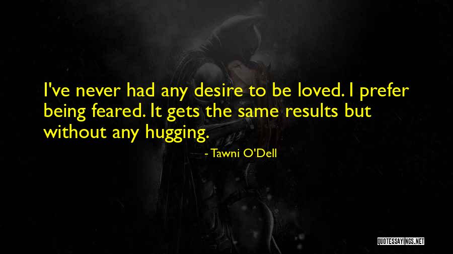 Tawni O'Dell Quotes 505708