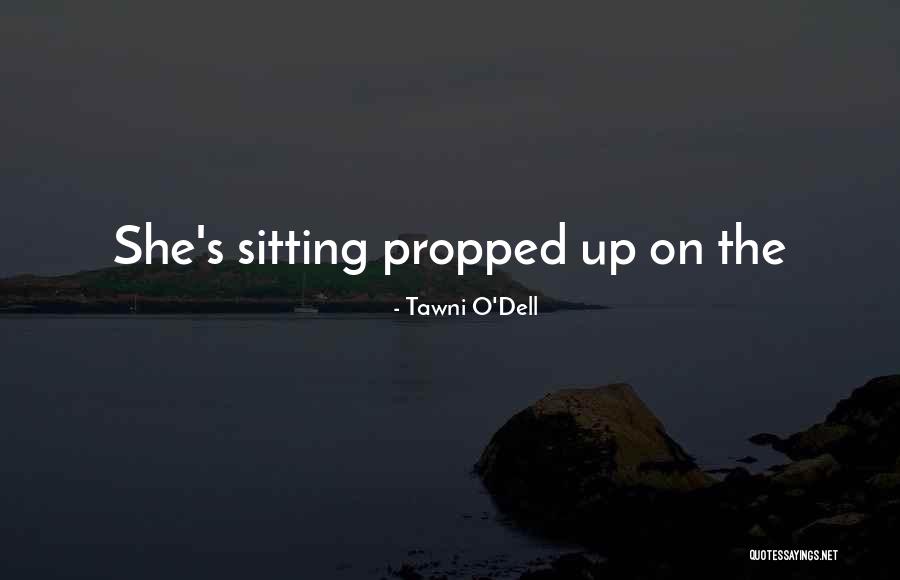 Tawni O'Dell Quotes 900377 Tawni O'Dell Quotes 900377