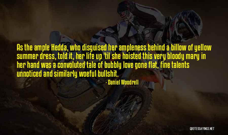 Tawnia Wienke Quotes By Daniel Woodrell Tawnia Wienke Quotes By Daniel Woodrell