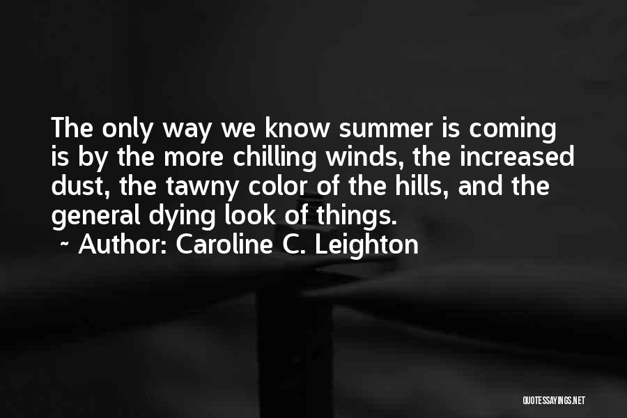 Tawny Quotes By Caroline C. Leighton