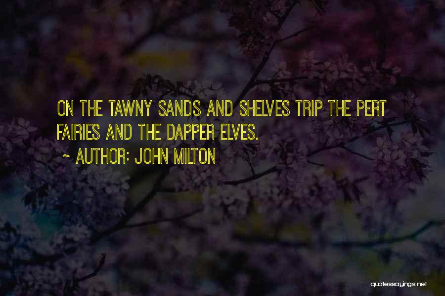 Tawny Quotes By John Milton