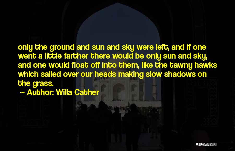 Tawny Quotes By Willa Cather