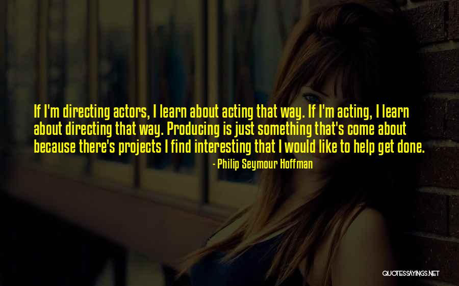 Tawnysoup Quotes By Philip Seymour Hoffman Tawnysoup Quotes By Philip Seymour Hoffman