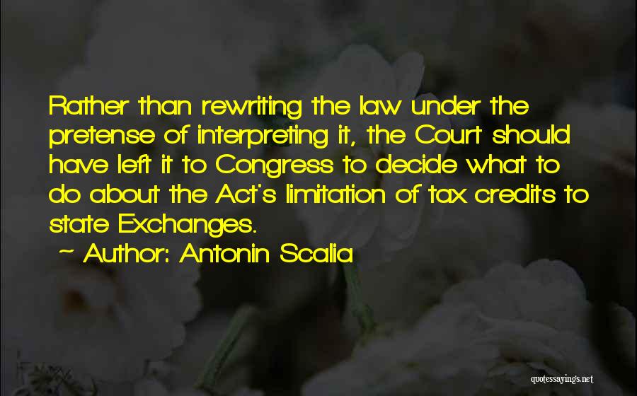 Tax Act Quotes By Antonin Scalia