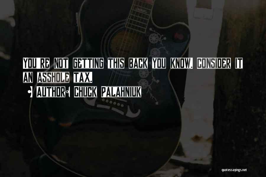 Tax Back Quotes By Chuck Palahniuk