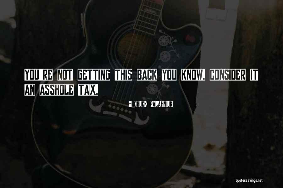 Tax Back Quotes By Chuck Palahniuk Tax Back Quotes By Chuck Palahniuk