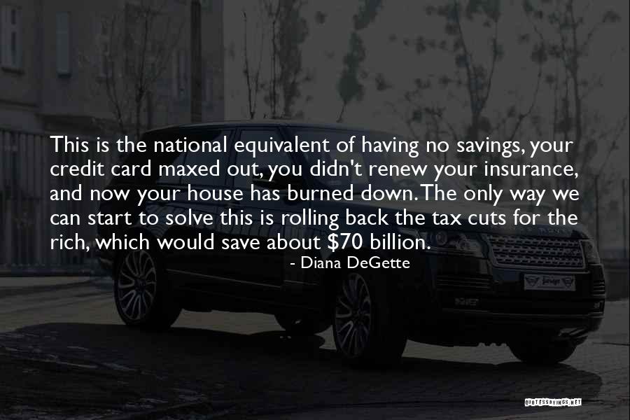 Tax Back Quotes By Diana DeGette