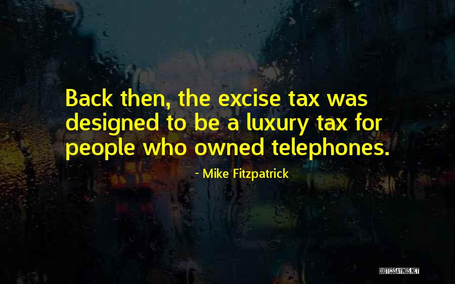 Tax Back Quotes By Mike Fitzpatrick