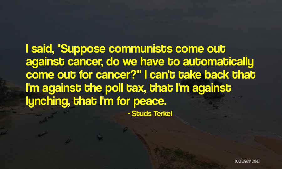 Tax Back Quotes By Studs Terkel Tax Back Quotes By Studs Terkel