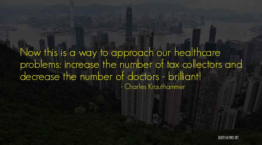 Tax Collectors Quotes By Charles Krauthammer