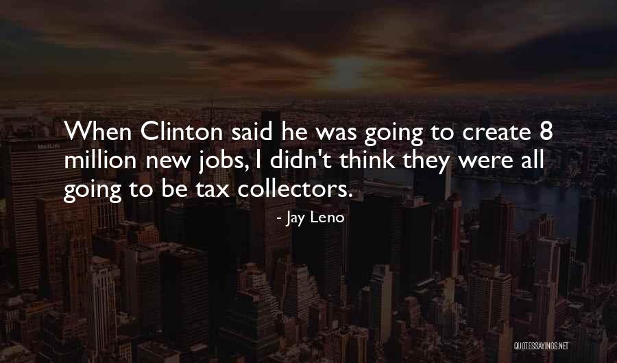 Tax Collectors Quotes By Jay Leno