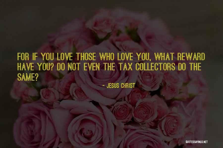 Tax Collectors Quotes By Jesus Christ