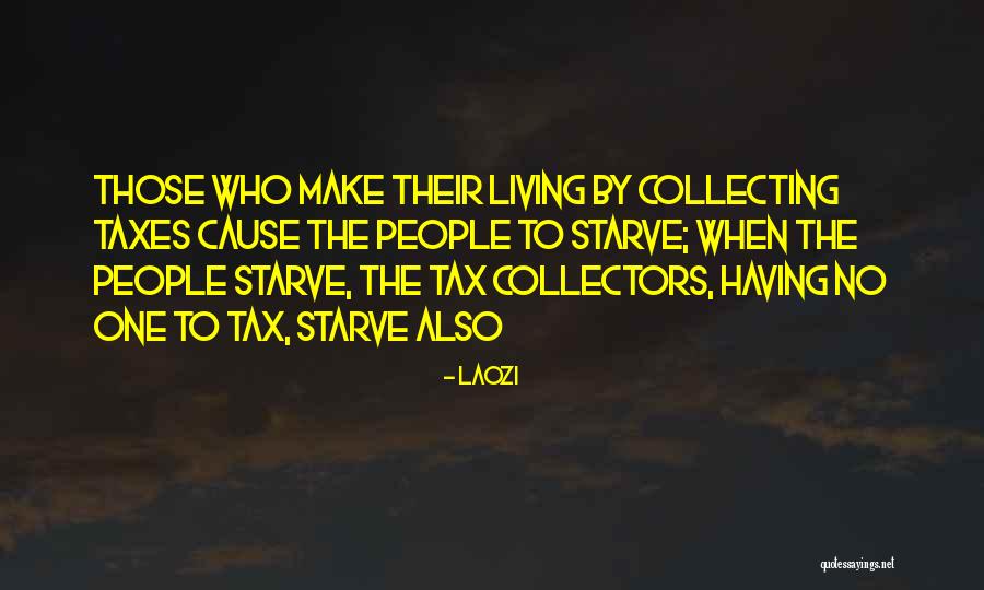 Tax Collectors Quotes By Laozi