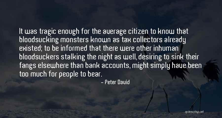 Tax Collectors Quotes By Peter David