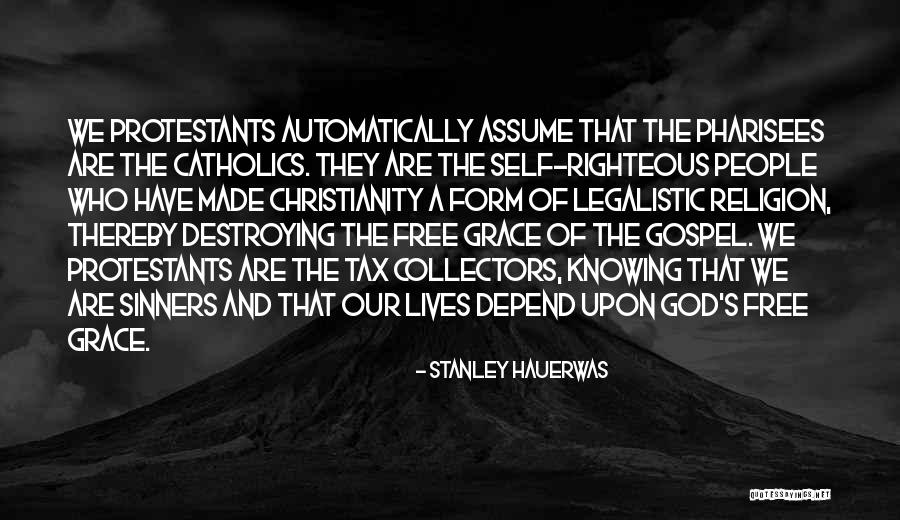 Tax Collectors Quotes By Stanley Hauerwas