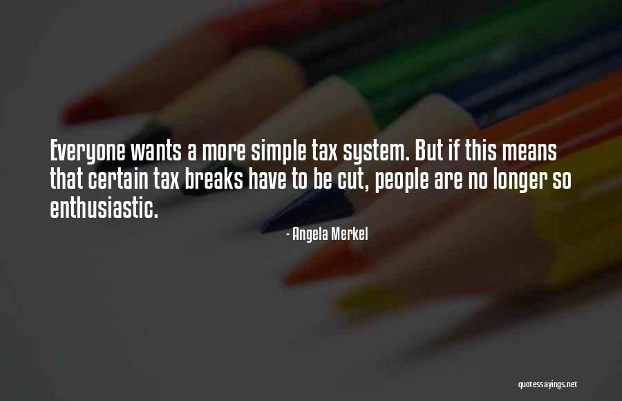 Tax Cut Quotes By Angela Merkel Tax Cut Quotes By Angela Merkel