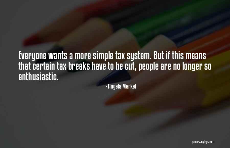 Tax Cut Quotes By Angela Merkel