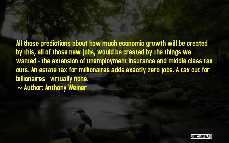 Tax Cut Quotes By Anthony Weiner