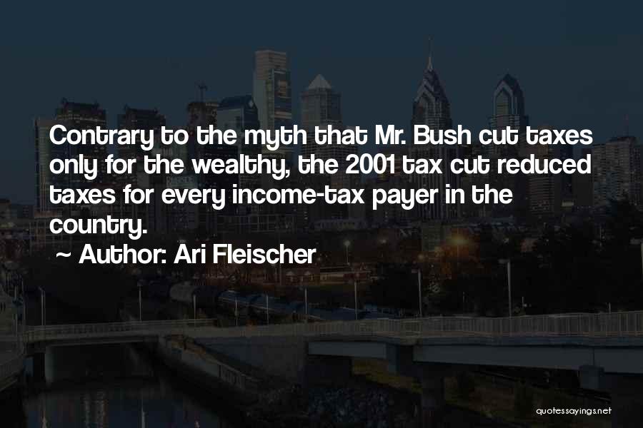 Tax Cut Quotes By Ari Fleischer