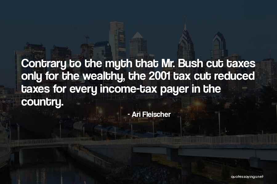 Tax Cut Quotes By Ari Fleischer