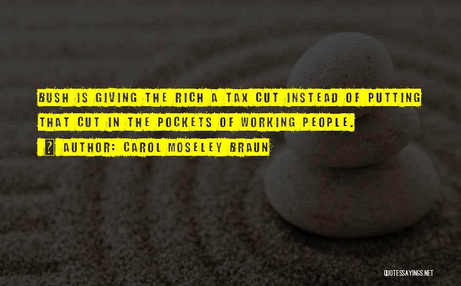 Tax Cut Quotes By Carol Moseley Braun