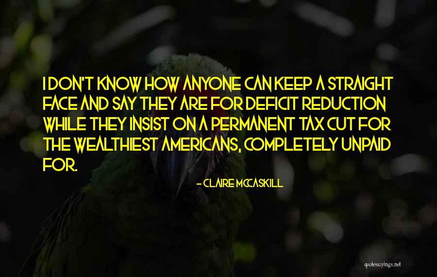 Tax Cut Quotes By Claire McCaskill Tax Cut Quotes By Claire McCaskill