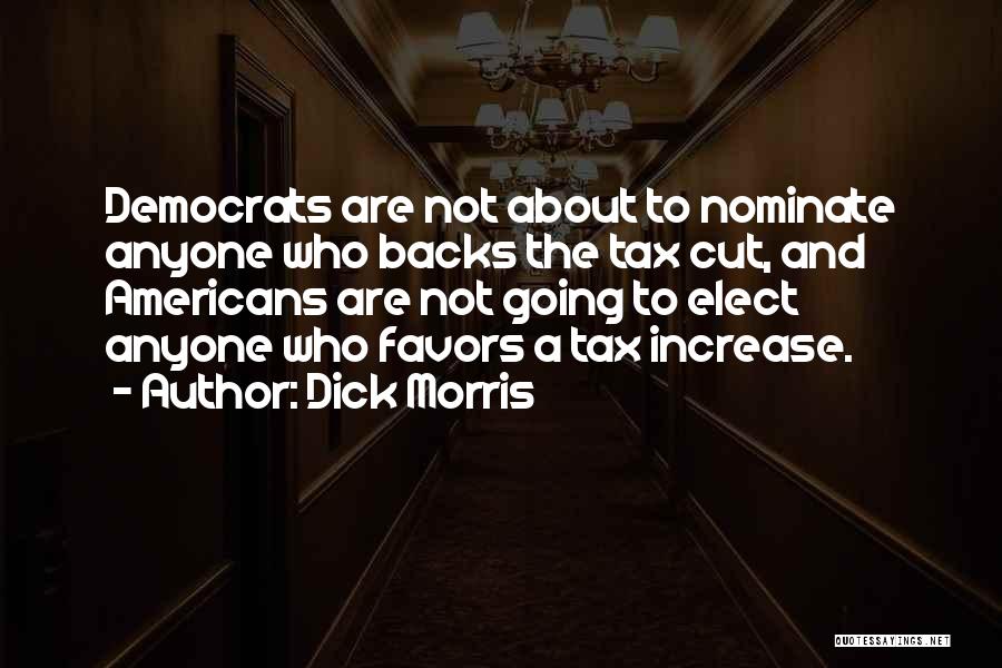 Tax Cut Quotes By Dick Morris