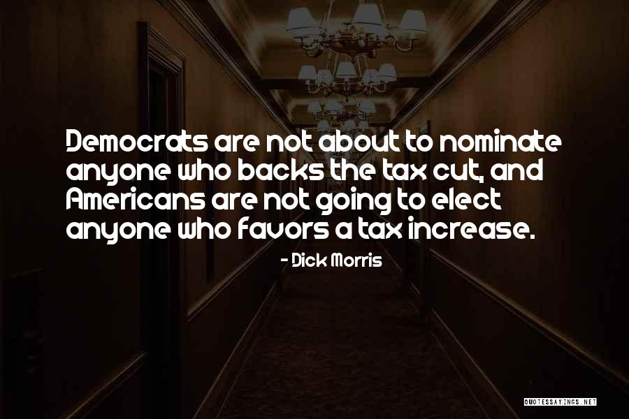 Tax Cut Quotes By Dick Morris