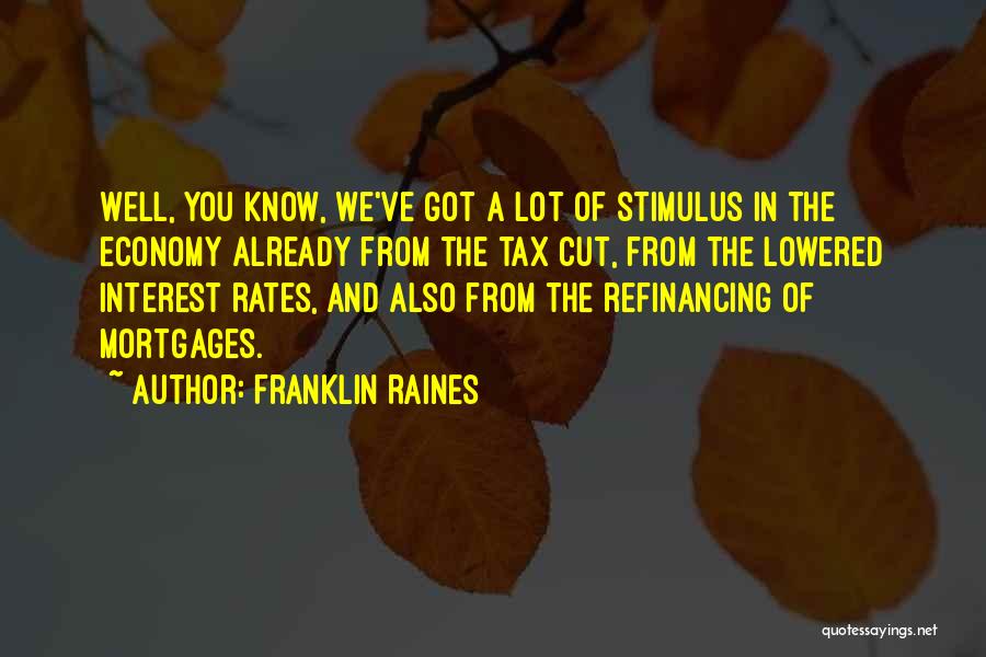 Tax Cut Quotes By Franklin Raines