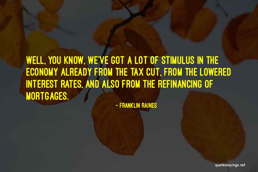 Tax Cut Quotes By Franklin Raines