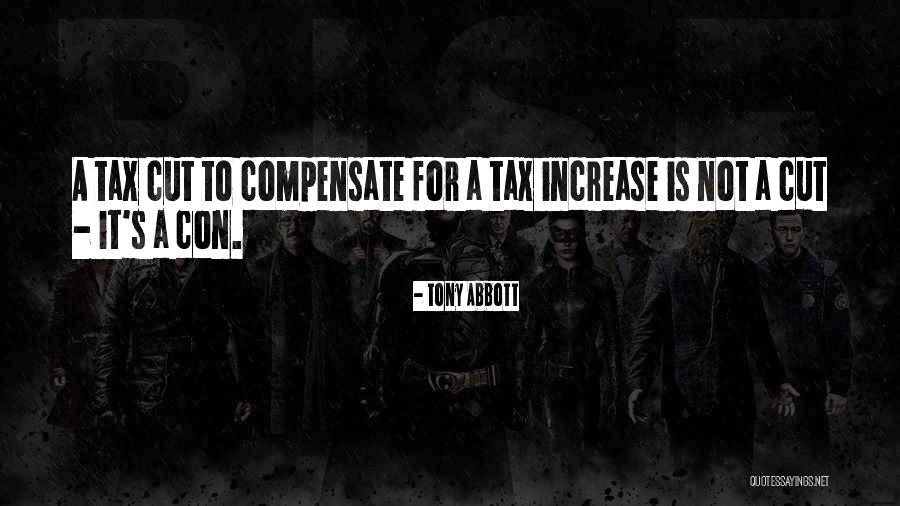 Tax Cut Quotes By Tony Abbott