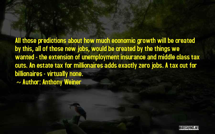 Tax Cuts Quotes By Anthony Weiner