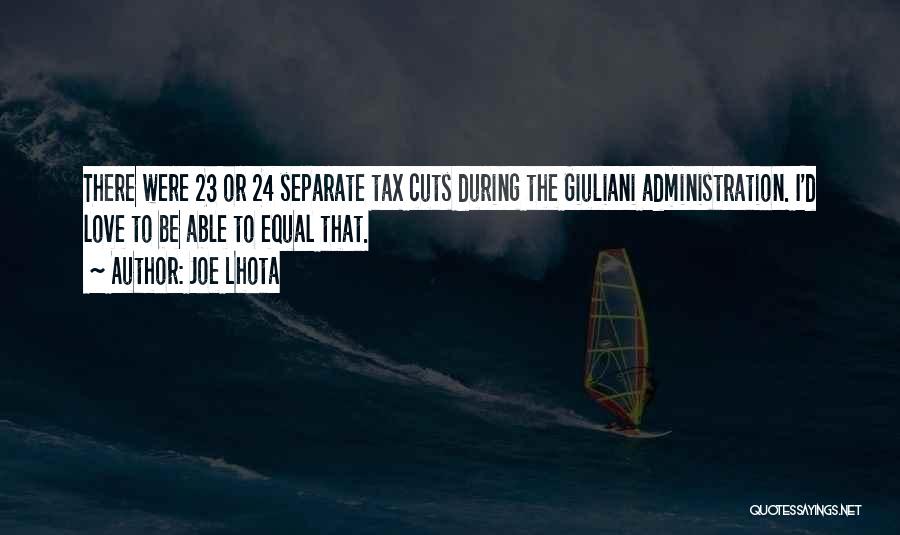 Tax Cuts Quotes By Joe Lhota