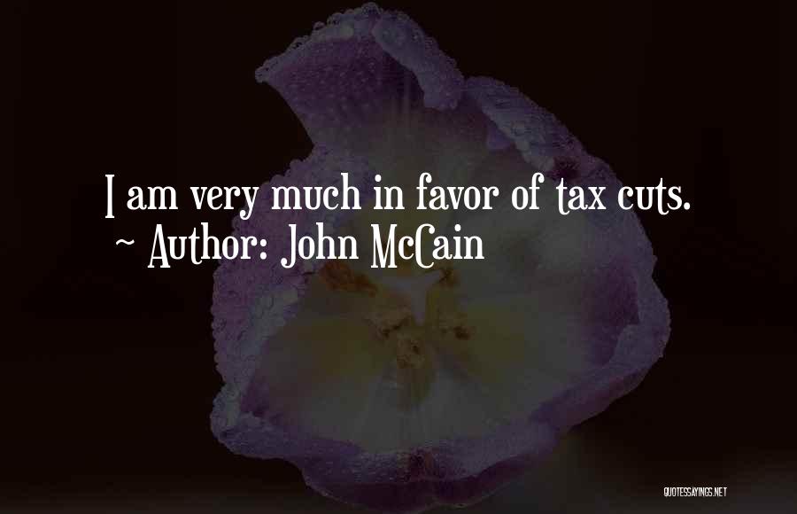 Tax Cuts Quotes By John McCain