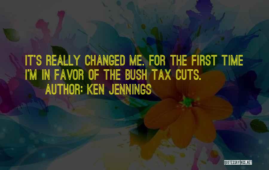 Tax Cuts Quotes By Ken Jennings