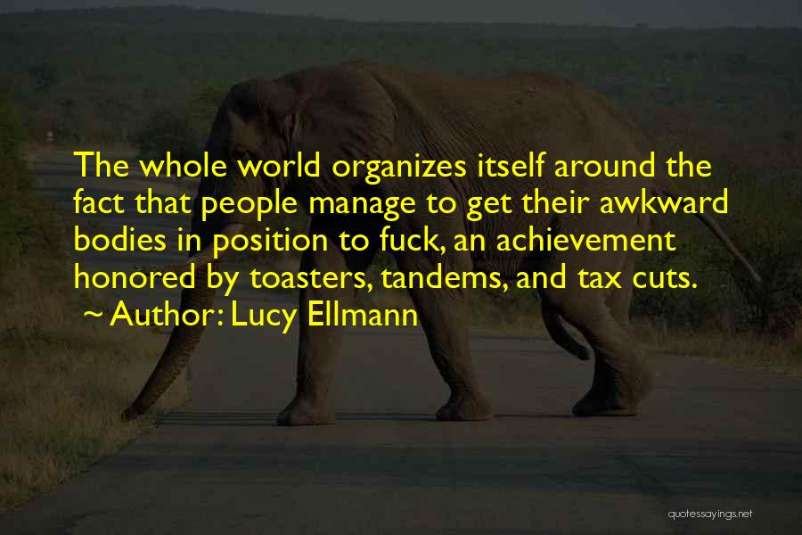 Tax Cuts Quotes By Lucy Ellmann