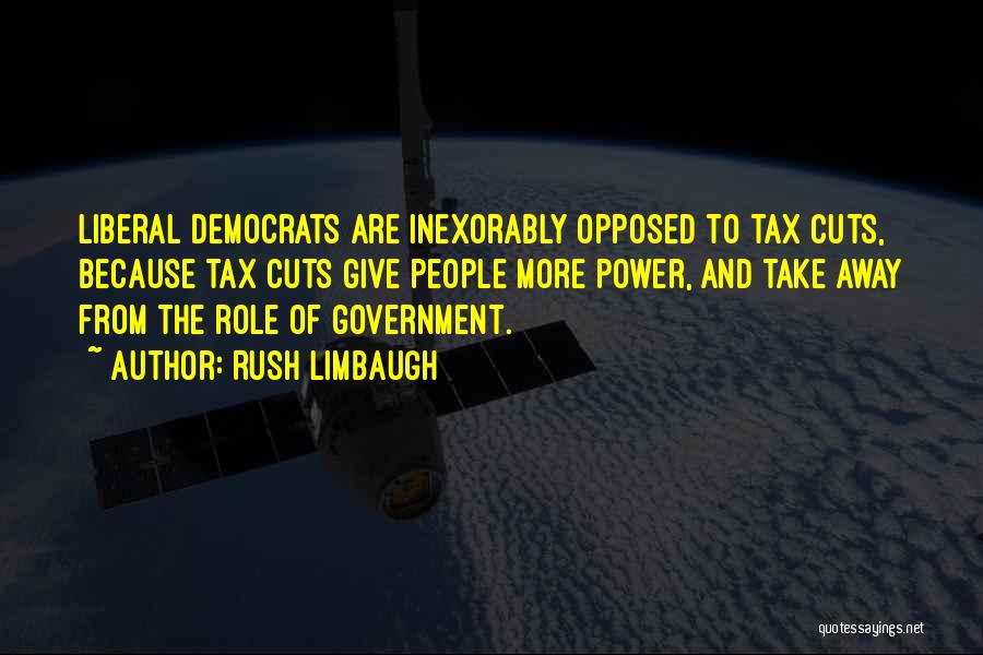 Tax Cuts Quotes By Rush Limbaugh