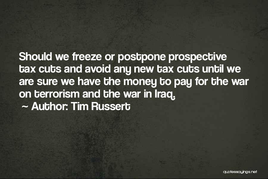 Tax Cuts Quotes By Tim Russert