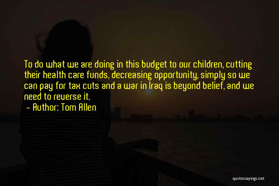 Tax Cuts Quotes By Tom Allen