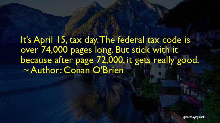Tax Day Quotes By Conan O'Brien