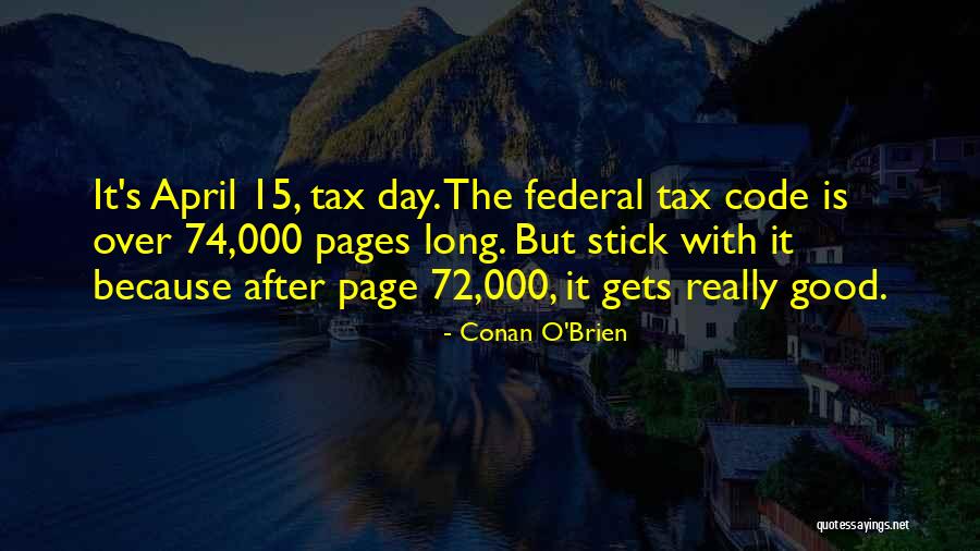 Tax Day Quotes By Conan O'Brien