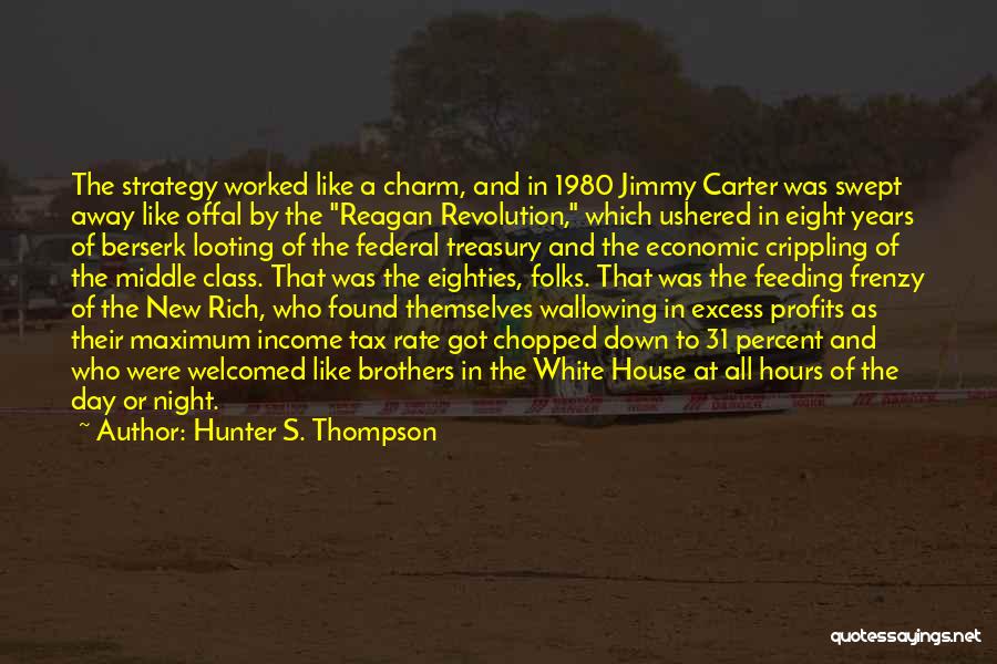 Tax Day Quotes By Hunter S. Thompson