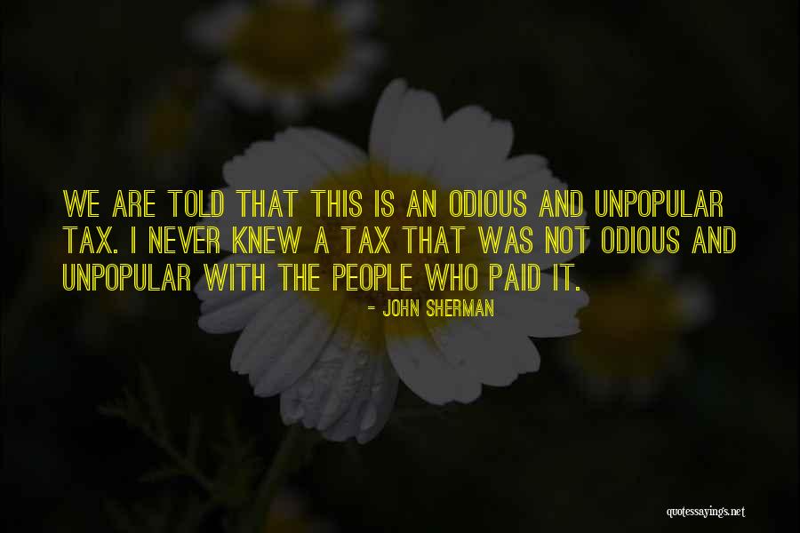 Tax Day Quotes By John Sherman