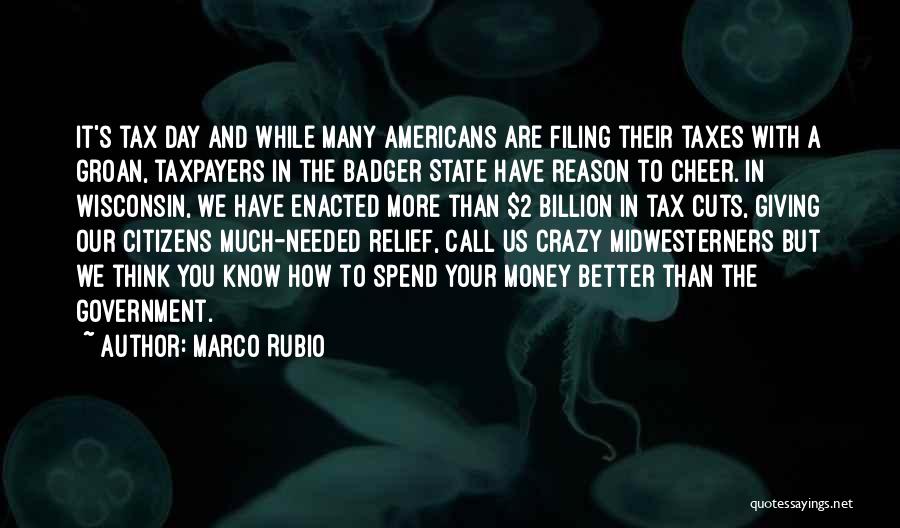 Tax Day Quotes By Marco Rubio