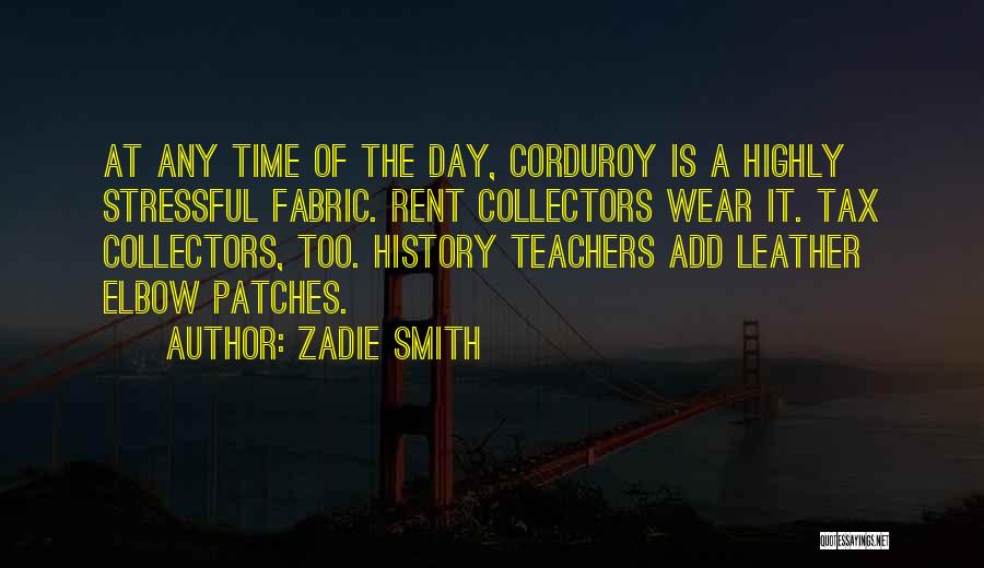 Tax Day Quotes By Zadie Smith