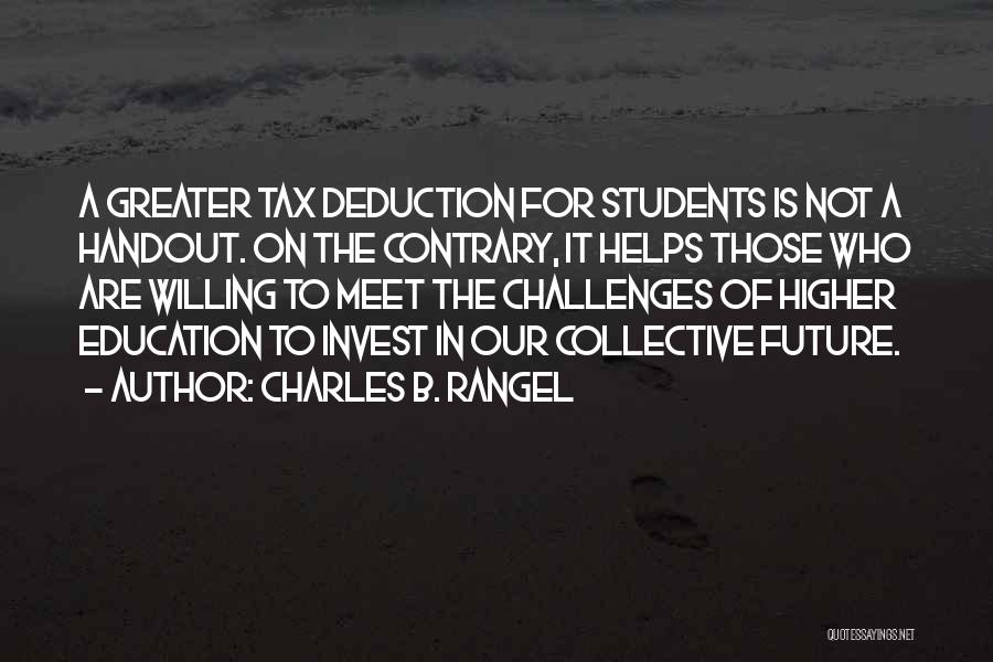 Tax Deduction Quotes By Charles B. Rangel