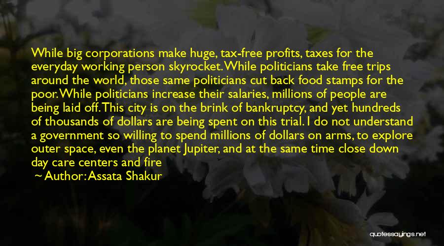 Tax Dollars Quotes By Assata Shakur