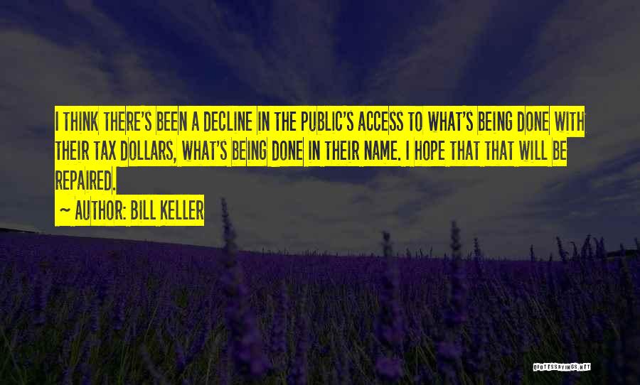 Tax Dollars Quotes By Bill Keller